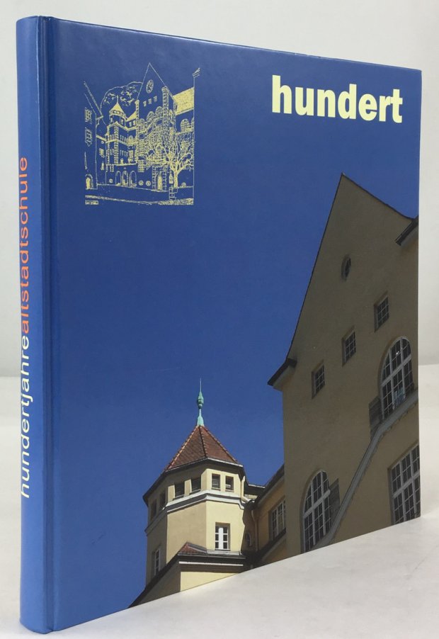 Abbildung von "Hundert Jahre Altstadtschule. Eine Festschrift zum hundertj&auml;hrigen Jubil&auml;um der Grundschule St..."