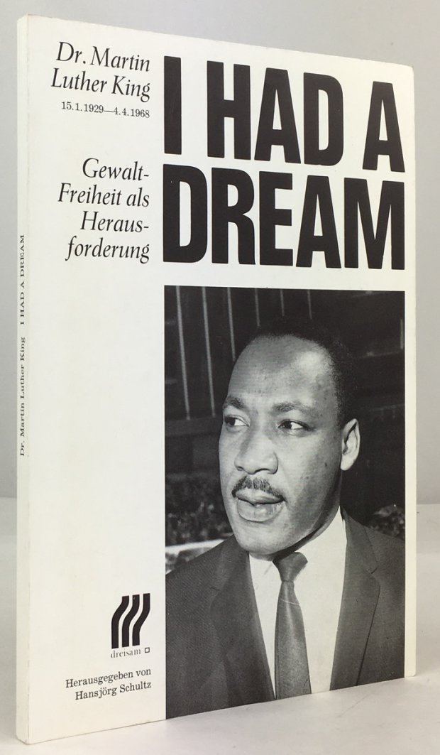 Abbildung von "I had a Dream. Dr. Martin Luther King. 15.1.1929 - 4.4.1968. Gewaltfreiheit als Herausforderung..."