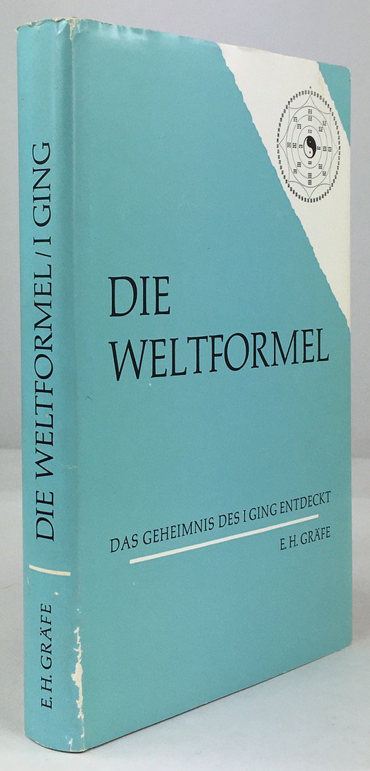 Abbildung von "Die Weltformel. Das Geheimnis des I Ging entdeckt."