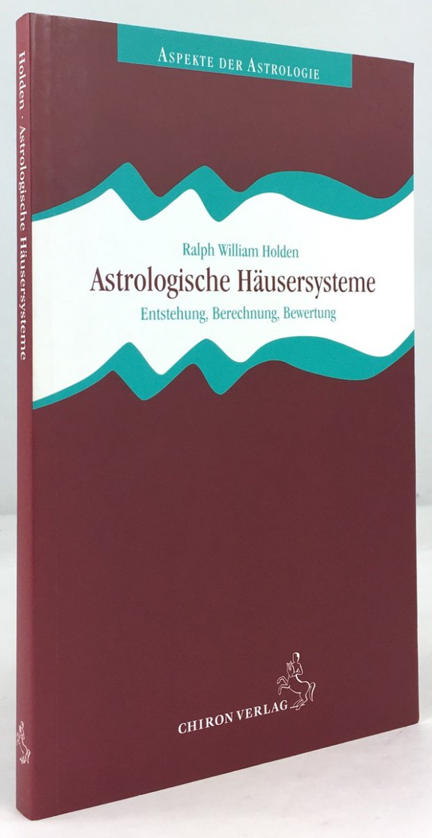 Abbildung von "Astrologische H&auml;usersysteme. Entstehung, Berechnung, Bewertung. Aus dem Englischen von Reinhardt Stiehle..."