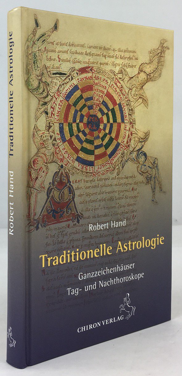 Abbildung von "Traditionelle Astrologie. Ganzzeichenh&auml;user - Tag- und Nachthoroskope. Aus dem Amerikanischen von Reinhardt Stiehle..."