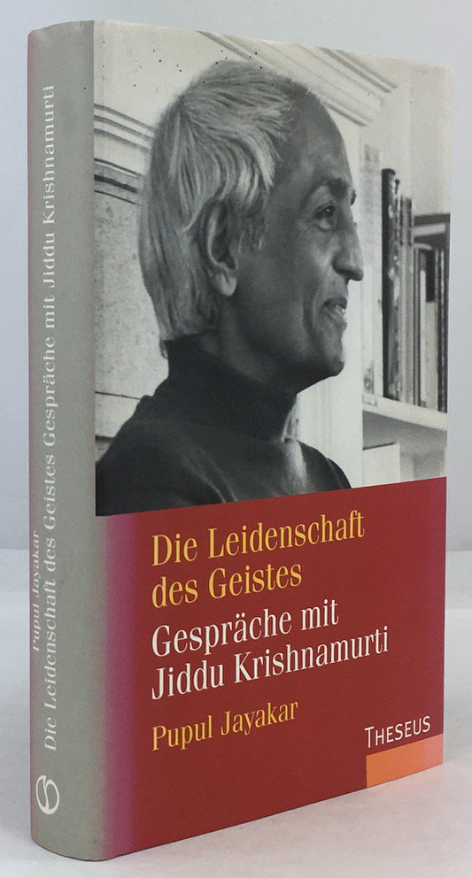 Abbildung von "Die Leidenschaft des Geistes. Gespr&auml;che mit Jiddu Krishnamurti. Aus dem Englischen von Christine Bendner..."