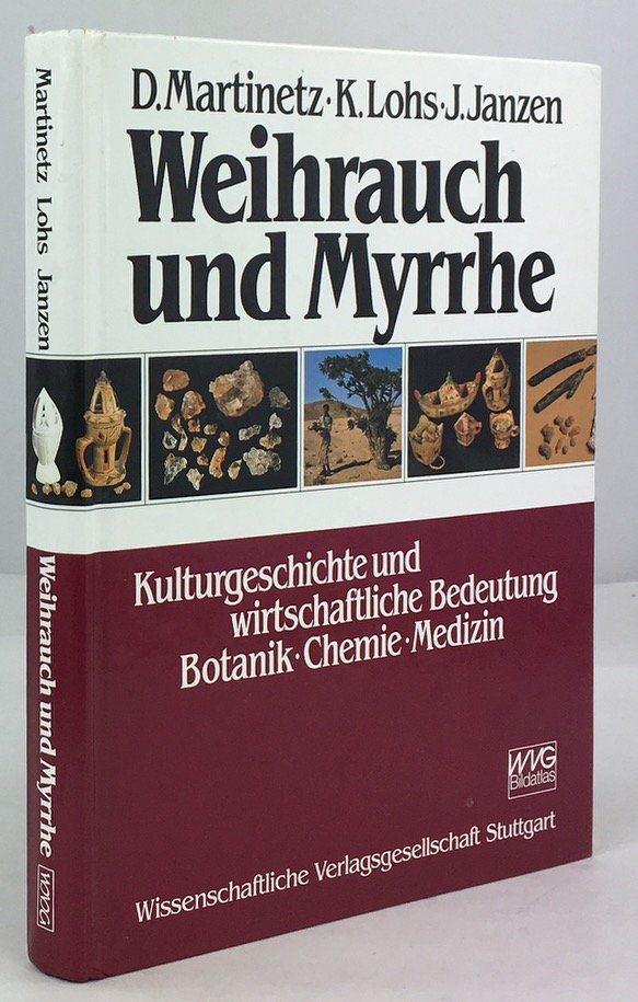 Abbildung von "Weihrauch und Myrrhe. Kulrutgeschichte und wirtschaftliche Bedeutung. Botanik - Chemie - Medizin."