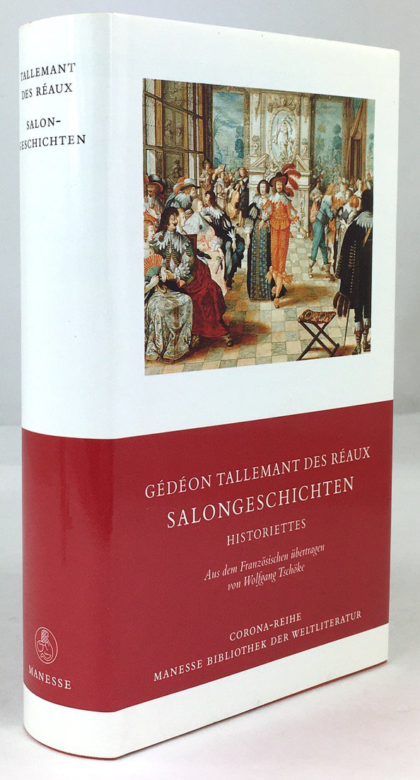 Abbildung von "Salongeschichten. Historiettes. Herausgegeben, aus dem Franz&ouml;sischen &uuml;bersetzt und mit einem Nachwort versehen von Wolfgang Tsch&ouml;ke."