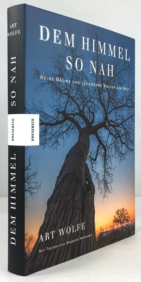Abbildung von "Dem Himmel so nah. Weise B&auml;ume und legend&auml;re W&auml;lder der Welt..."