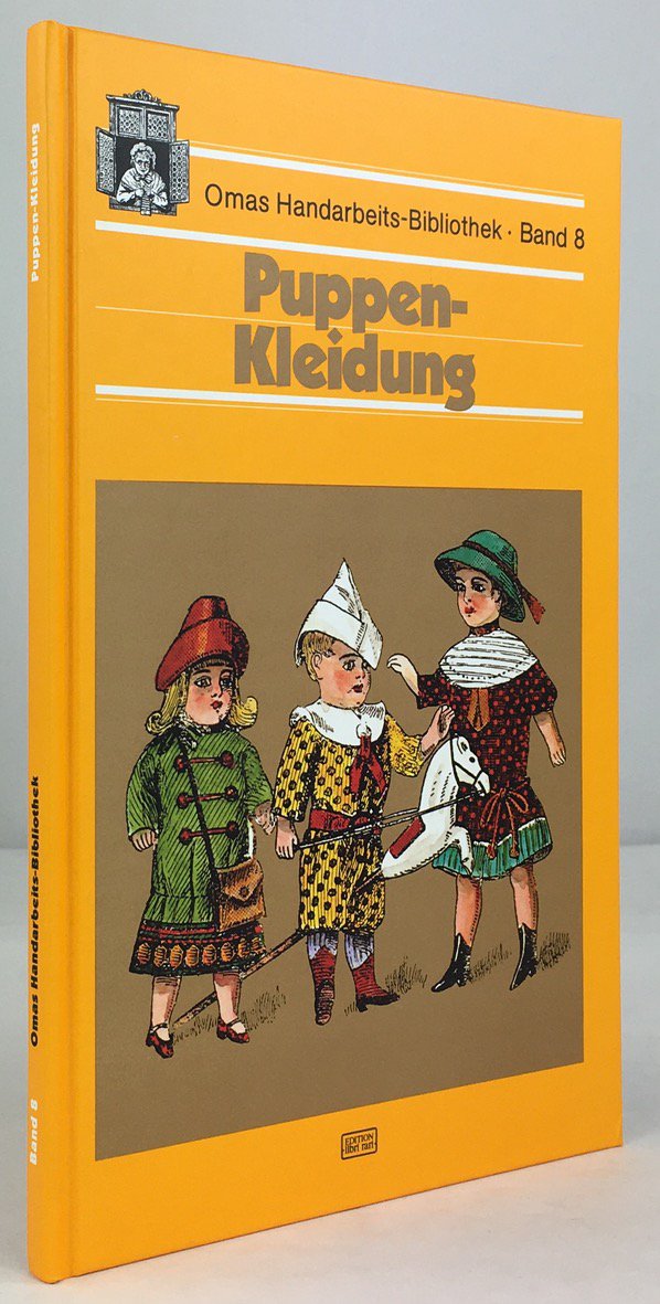 Abbildung von "Puppen-Kleidung. Mit 176 Abbildungen und 1 doppelseitigen Musterbogen. (Reprint nach dem Original von 1916)."