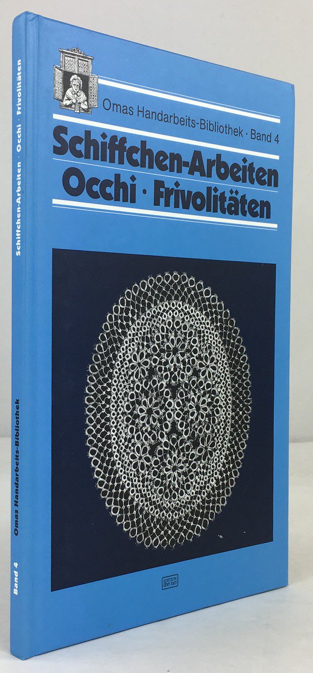 Abbildung von "Schiffchen-Arbeiten. Occhi - Frivolit&auml;ten. Mit 130 Abbildungen. (Reprint nach dem Original von 1918)."