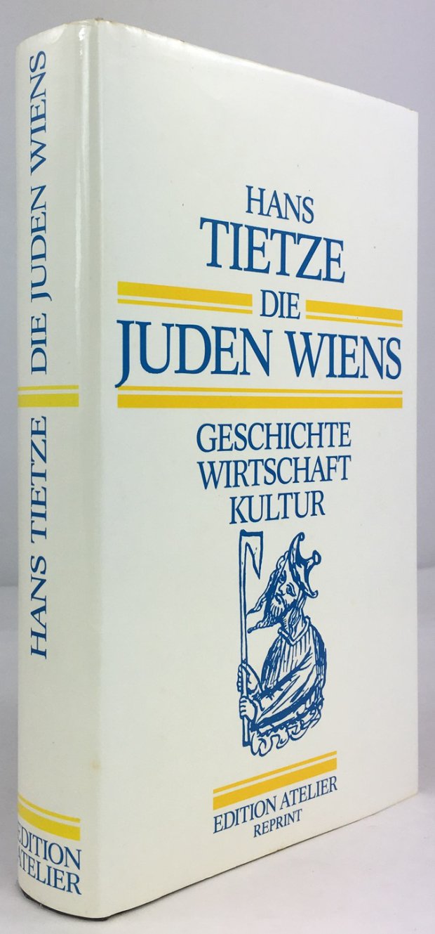 Abbildung von "Die Juden Wiens. Geschichte - Wirtschaft - Kultur. 2. Auflage. (Reprint)."