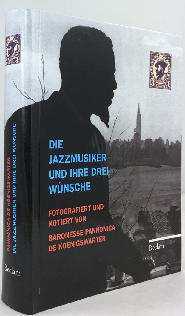 Abbildung von "Die Jazzmusiker und ihre drei W&uuml;nsche. Fotografiert und notiert von Pannonica de Koenigswarter..."