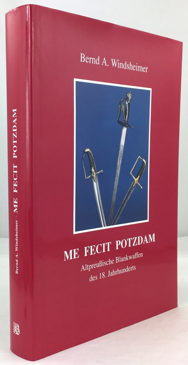 Abbildung von "Me fecit Potzdam. Altpreu&szlig;ische Blankwaffen des 18. Jahrhunderts."