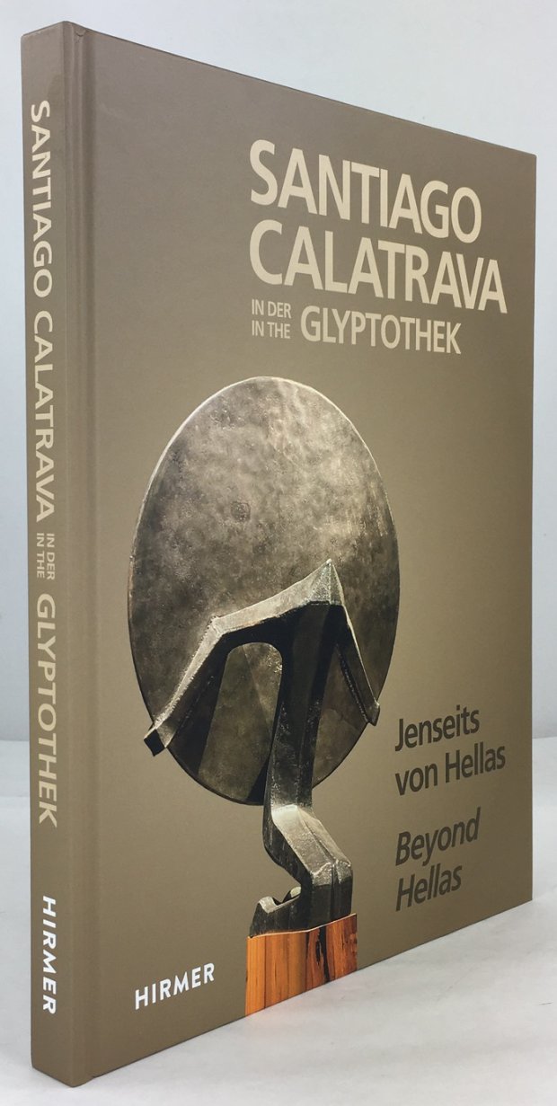 Abbildung von "Santiago Calatrava in der / in the Glyptothek. Jenseits von Hellas / Beyond Hellas."