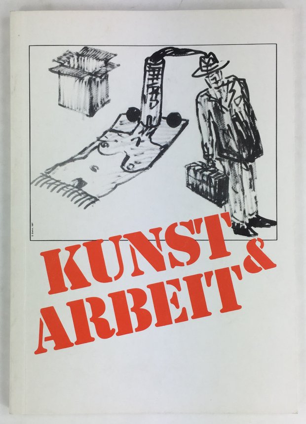 Abbildung von "Kunst & Arbeit. Eine gemeinsame Ausstellung der Deutschen Demokratischen Republik und der Republik &Ouml;sterreich..."