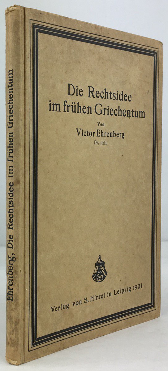 Abbildung von "Die Rechtsidee im fr&uuml;hen Griechentum. Untersuchungen zur Geschichte der werdenden Polis..."