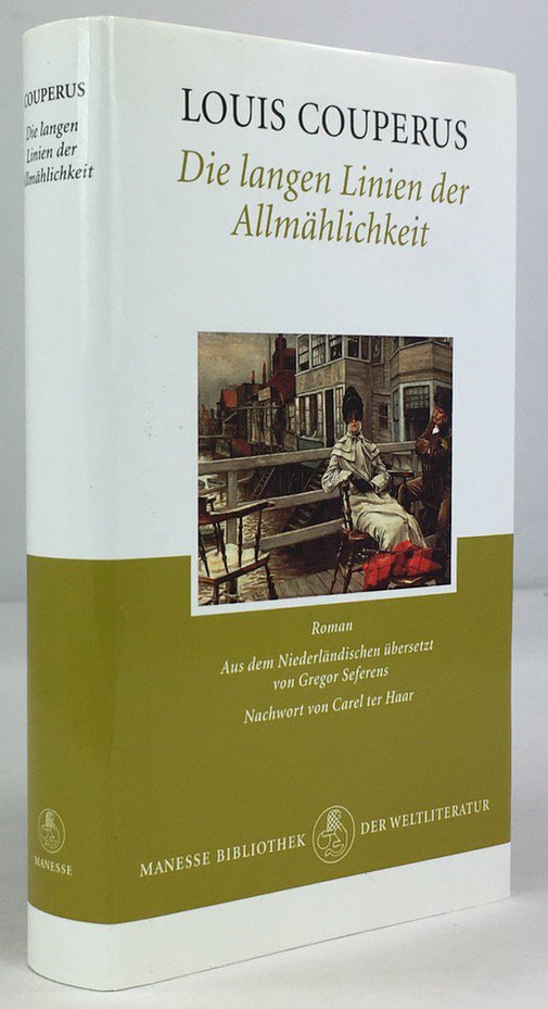 Abbildung von "Die langen Linien der Allm&auml;hlichkeit. Roman. Aus dem Niederl&auml;ndischen &uuml;bersetzt von Gregor Seferens..."