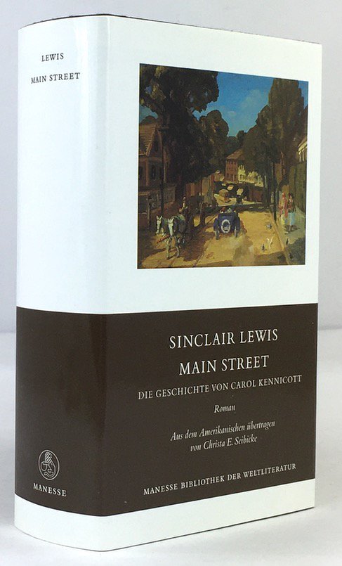 Abbildung von "Main Street. Die Geschichte von Carol Kennicott. Roman. &Uuml;bertragung aus dem Amerikanischen von Christa E. Seibicke..."