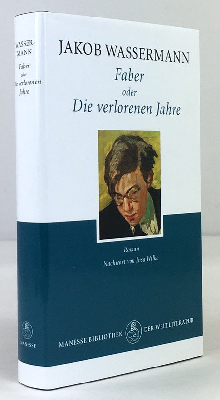 Abbildung von "Faber oder Die verlorenen Jahre. Roman. Nachwort von Insa Wilke. 1. Aufl."