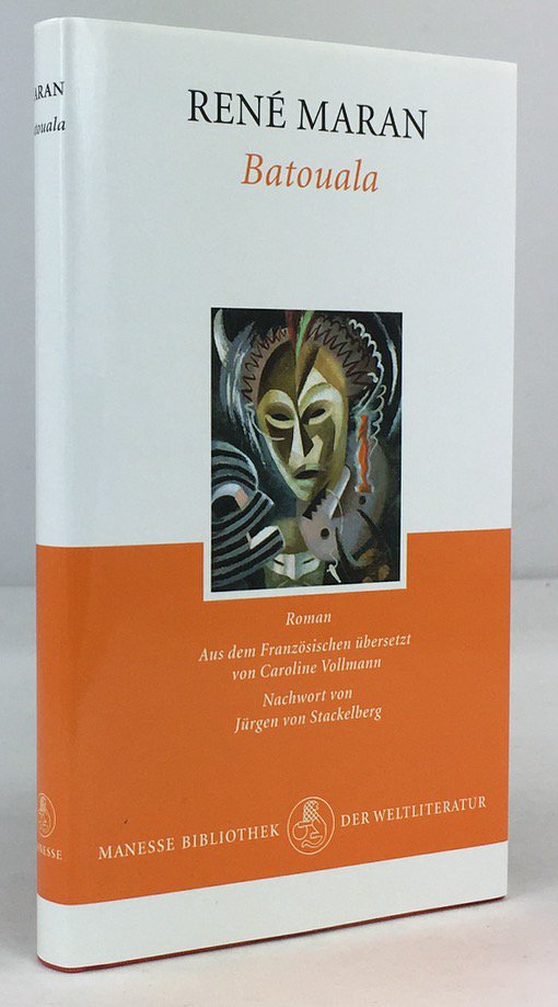 Abbildung von "Batouala. Ein authentischer "roman negre". Aus dem Franz&ouml;sischen &uuml;bersetzt von Caroline Vollmann..."