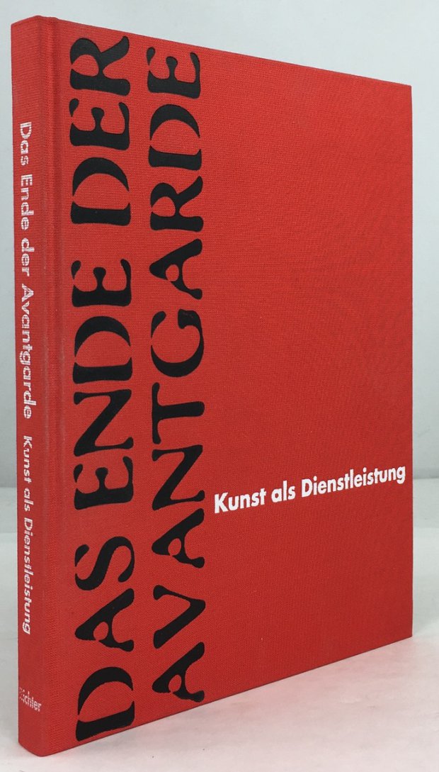 Abbildung von "Das Ende der Avantgarde. Kunst als Dienstleistung. Kataloggestaltung: Pae White..."