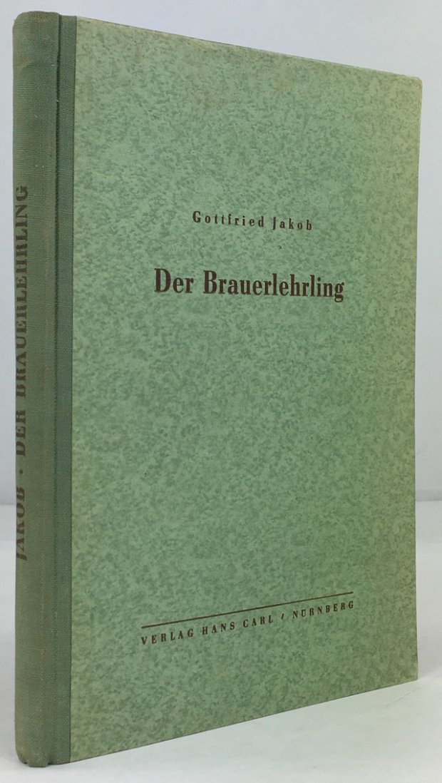 Abbildung von "Der Brauerlehrling. Band 1. Erstes Fachbuch bei Erlernung des Brauer- und M&auml;lzerhandwerkes..."