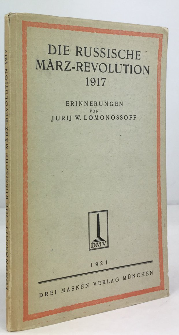 Abbildung von "Die Russische M&auml;rz-Revolution 1917. Erinnerungen. Autorisierte &Uuml;bersetzung von Ania Ankerstamm."