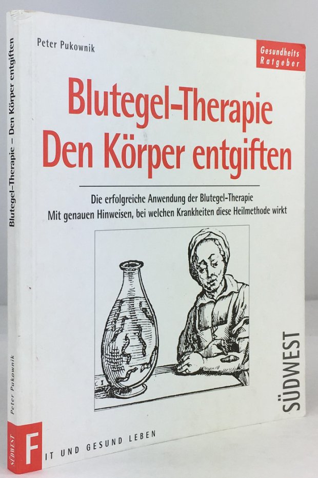 Abbildung von "Blutegel-Therapie. Den K&ouml;rper entgiften. Die erfolgreiche Anwendung der Blutegel-Therapie. Mit genauen Hinweisen,..."