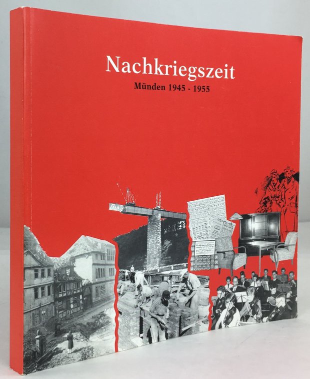 Abbildung von "Nachkriegszeit M&uuml;nden 1945 - 1955. Begleitbuch zur gleichnamigen Ausstellung im Packhof vom 30. April bis 5. Juni 1995. Herausgegeben im Auftrage der Stadt Hann..."