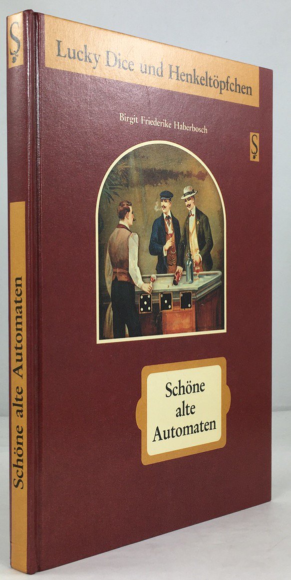 Abbildung von "Lucky Dice und Henkelt&ouml;pfchen. Sch&ouml;ne alte Automaten."