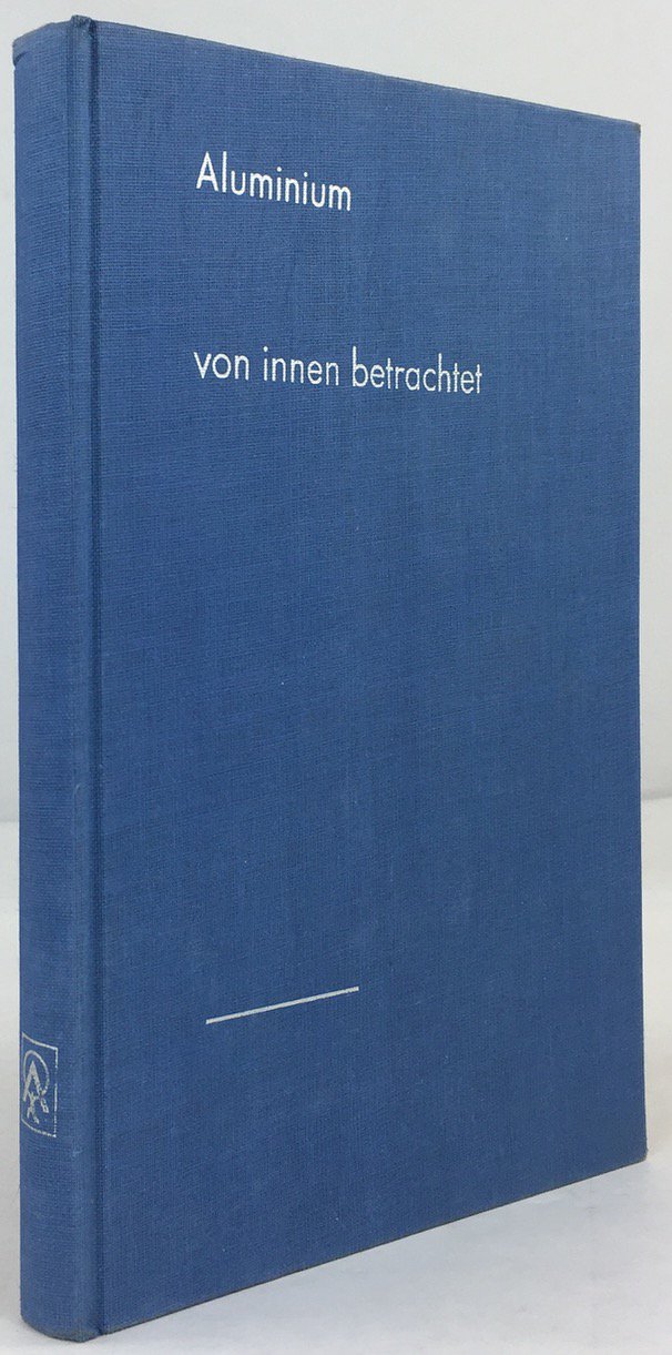 Abbildung von "Aluminium von innen betrachtet. Eine Einf&uuml;hrung in die Metallkunde der Aluminiumverarbeitung."
