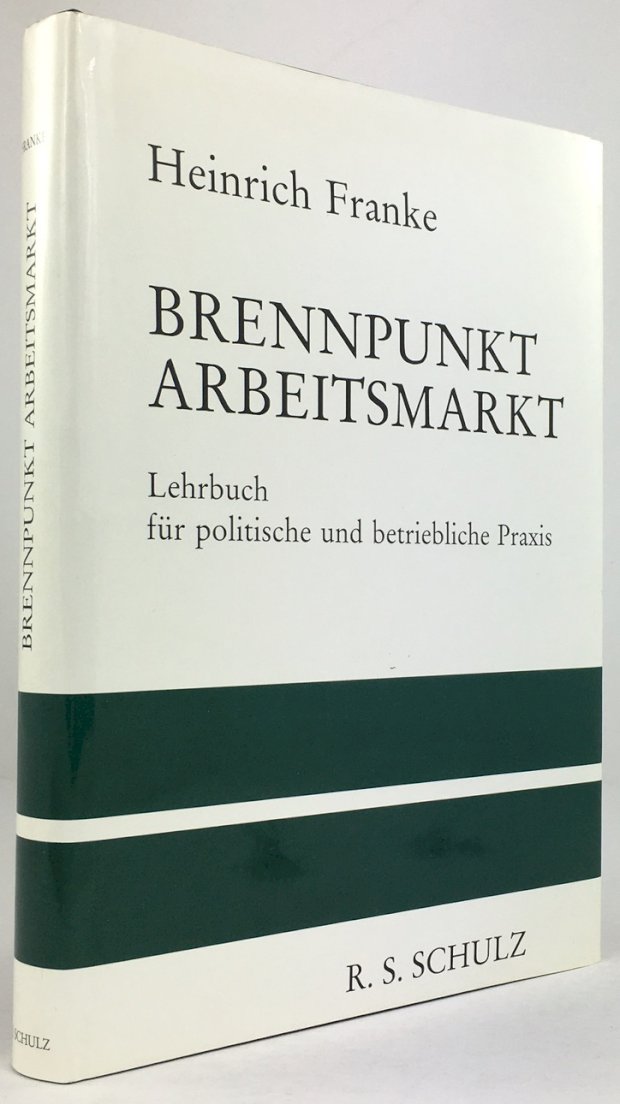 Abbildung von "Brennpunkt Arbeitsmarkt. Ein Lehrbuch für politische und betriebliche Praxis."