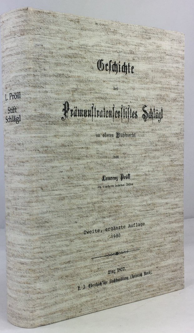 Abbildung von "Geschichte des Pr&auml;monstratenserstiftes Schl&auml;gl im oberen M&uuml;hlviertel. Zweite, erg&auml;nzte Auflage..."