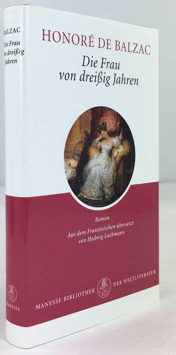 Abbildung von "Die Frau von drei&szlig;ig Jahren. Aus dem Franz&ouml;sischen &uuml;bersetzt von Hedwig Lachmann..."