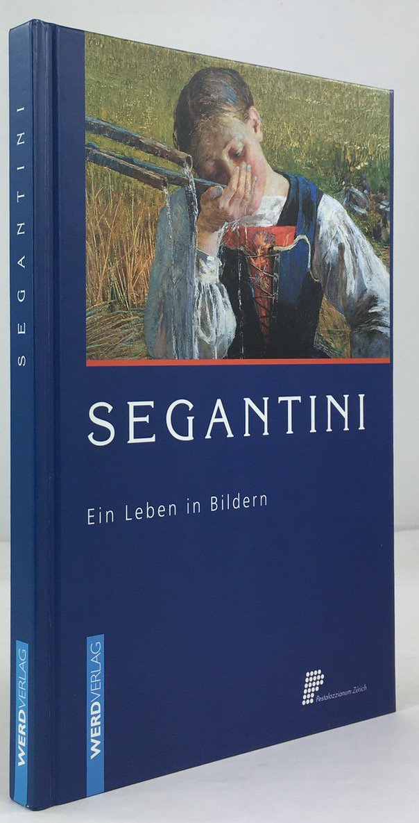 Abbildung von "Giovanni Segantini. Ein Leben in Bildern. Reto Bonifazi - Daniela Hardmeier - Meda Hoch - Rol Saurenmann..."