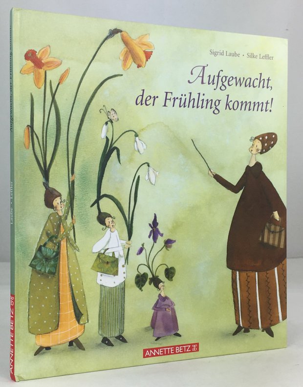 Abbildung von "Aufgewacht, der Fr&uuml;hling kommt! Illustriert von Silke Leffler."