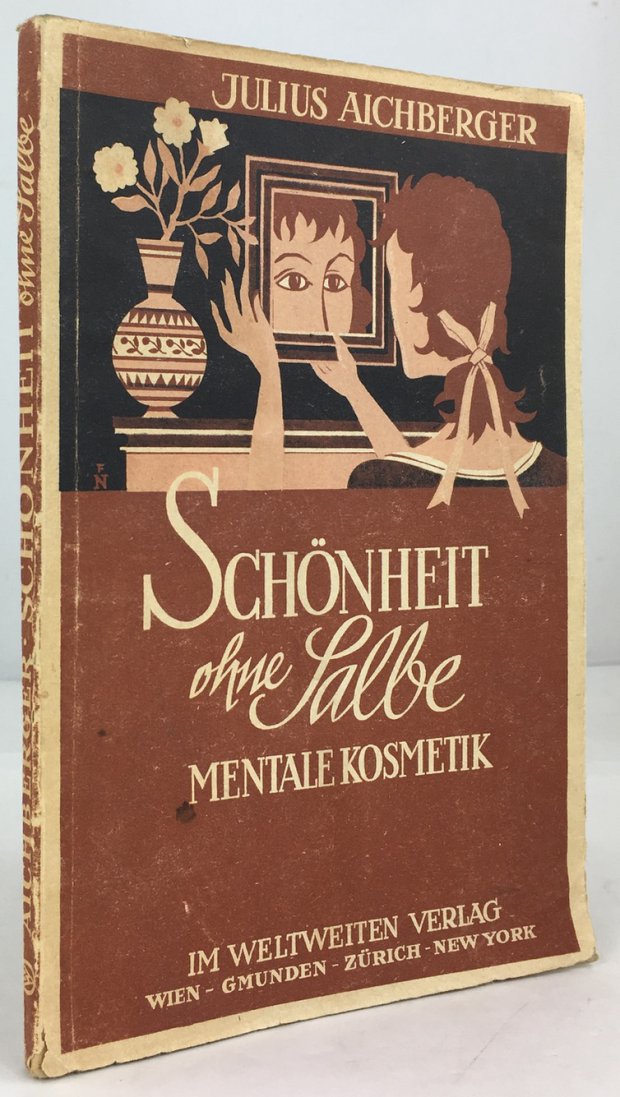 Abbildung von "Sch&ouml;nheit ohne Salbe. Mentale Kosmetik. Das Buch der neuen Sch&ouml;nheitskunst f&uuml;r Frauen."