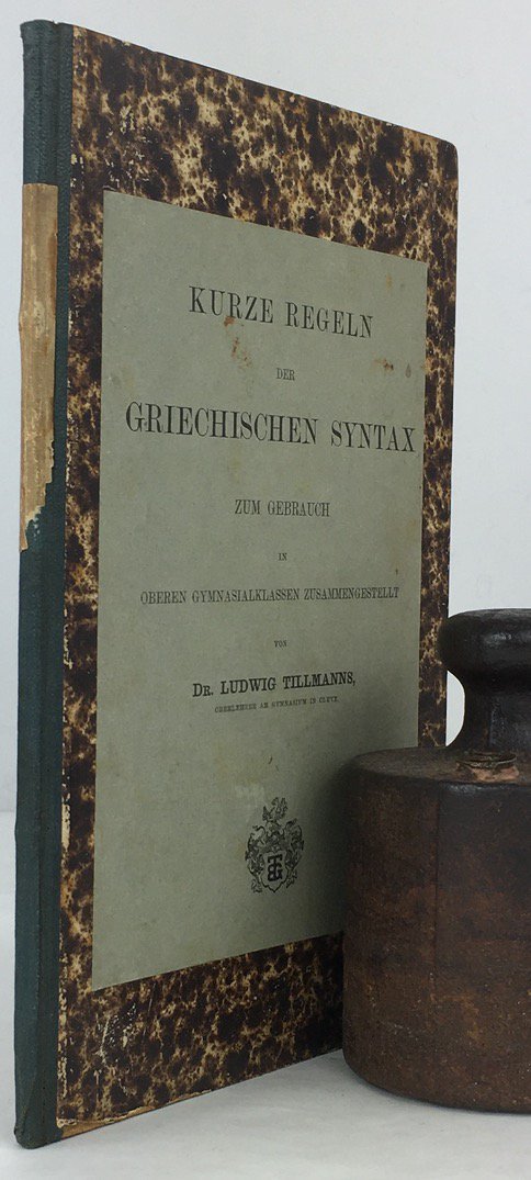 Abbildung von "Kurze Regeln der griechischen Syntax zum Gebrauch in oberen Gymnasialklassen zusammengestellt."
