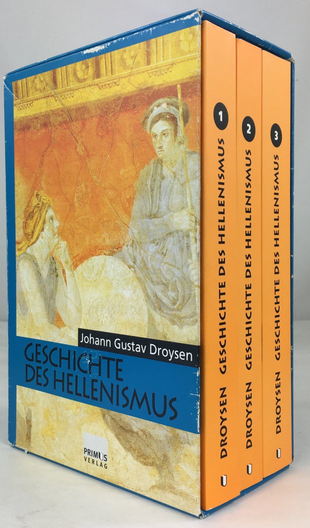 Abbildung von "Geschichte des Hellenismus. Vollst&auml;ndige Ausgabe in drei B&auml;nden (im Schuber)..."