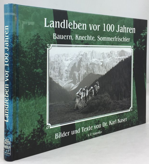 Abbildung von "Landleben vor 100 Jahren. Bauern, Knechte, Sommerfrischler. Bilder und Texte von Dr. Karl Kaser."