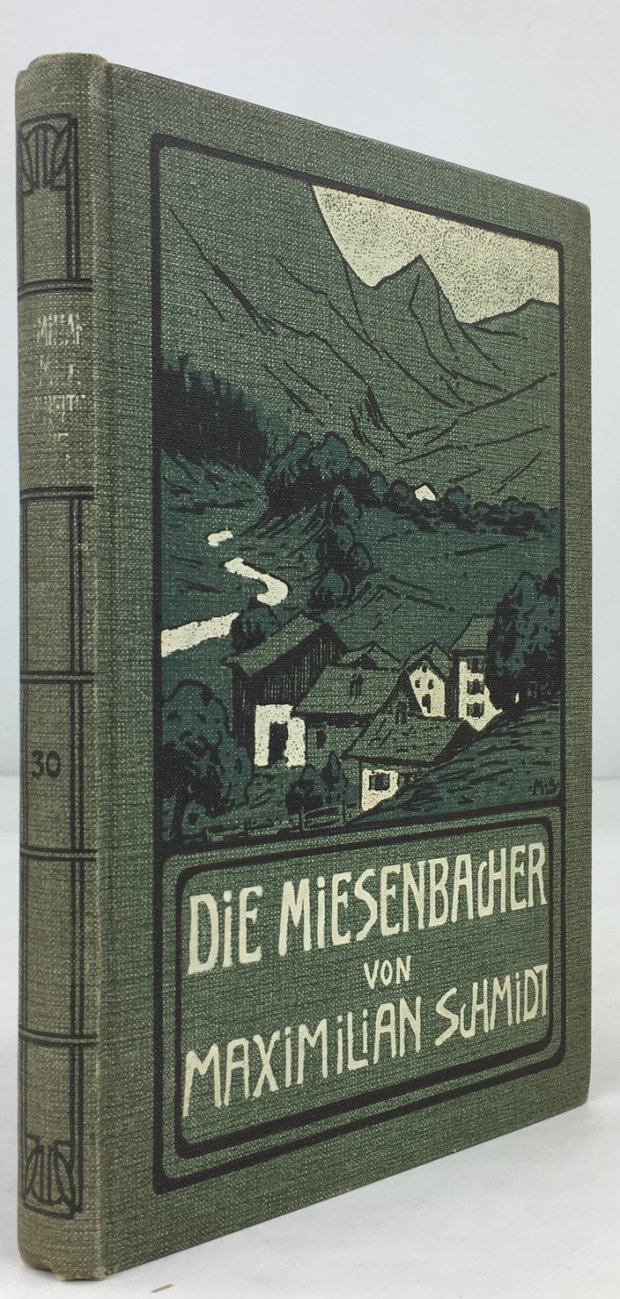 Abbildung von "Die Miesenbacher. Kulturbild aus dem bayerischen Hochgebirge. Der Johanniter - Die Stelzen-Gretl..."