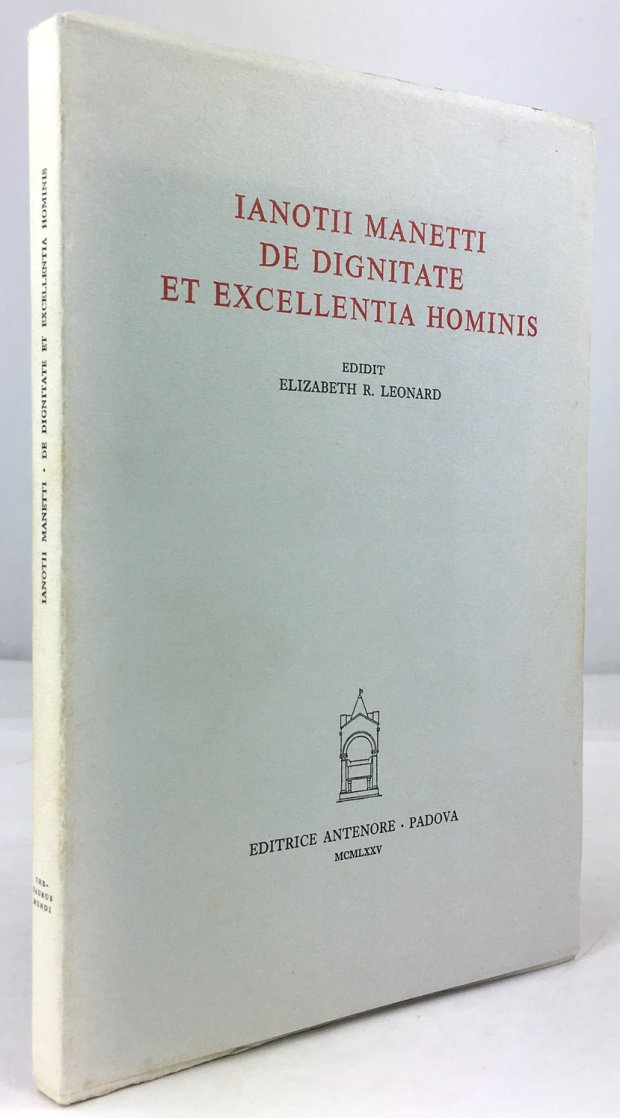 Abbildung von "Ianotii Manetti De Dignitate et Excellentia Hominis. Edited Elizabeth R. Leonard."