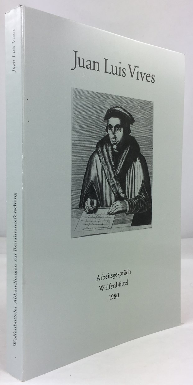 Abbildung von "Juan Luis Vives. Arbeitsgespr&auml;ch in der Herzog August Bibliothek Wolfenb&uuml;ttel vom 6. bis 8. November 1980. Vortr&auml;ge."
