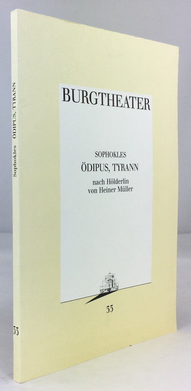 Abbildung von "Sophokles : &Ouml;dipus, Tyrann. (= Programmbuch der Inszenierung von Matthias Langhoff im Burgtheater,..."