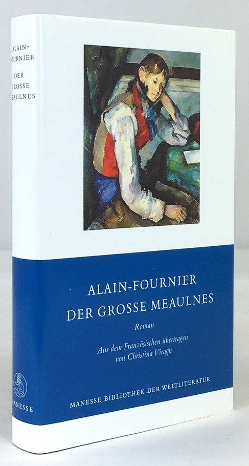 Abbildung von "Der grosse Meaulnes. Roman. &Uuml;bertragung aus dem Franz&ouml;sischen von Christina Viragh..."