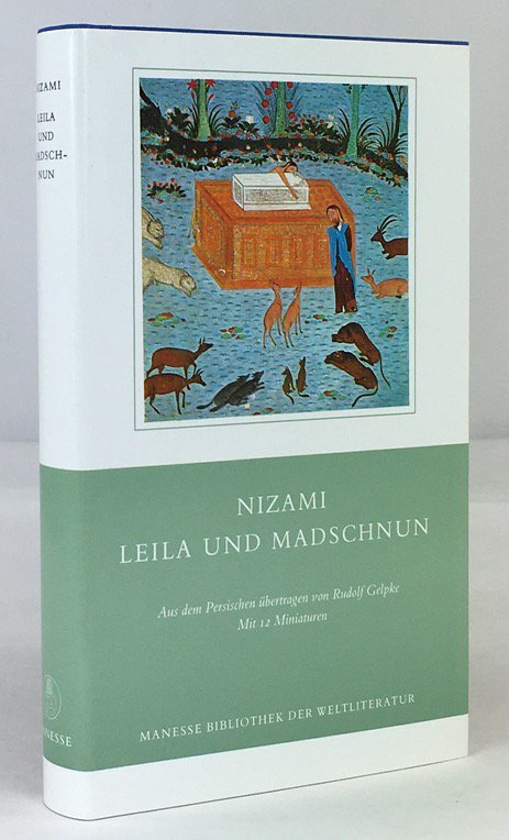 Abbildung von "Leila und Madschnun. Der ber&uuml;hmteste Liebesroman des Morgenlandes. Erstmals aus dem Persichen verdeutscht und mit einem Nachwort versehen von Rudolf Gelpke..."