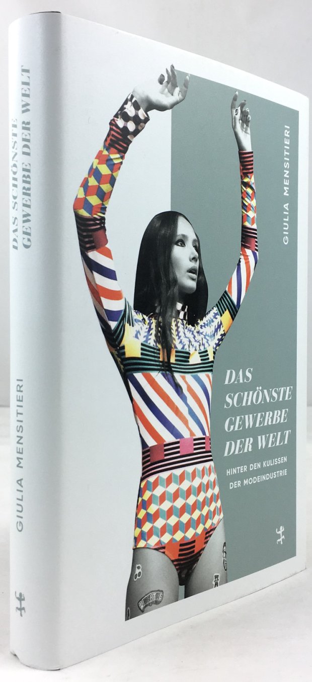 Abbildung von "Das sch&ouml;nste Gewerbe der Welt. Hinten den Kulissen der Modeindustrie..."