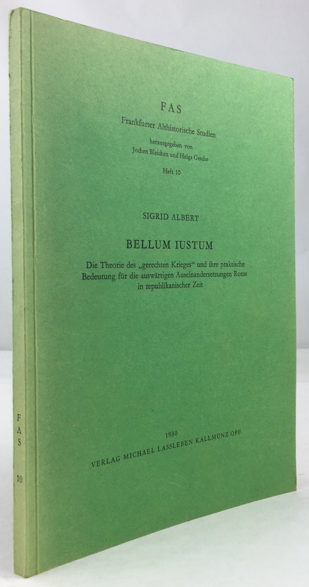 Abbildung von "Bellum Iustum. Die Theorie des "gerechten Krieges" und ihre praktische Bedeutung f&uuml;r die ausw&auml;rtigen Auseinandersetzungen Roms in republikanischer Zeit."