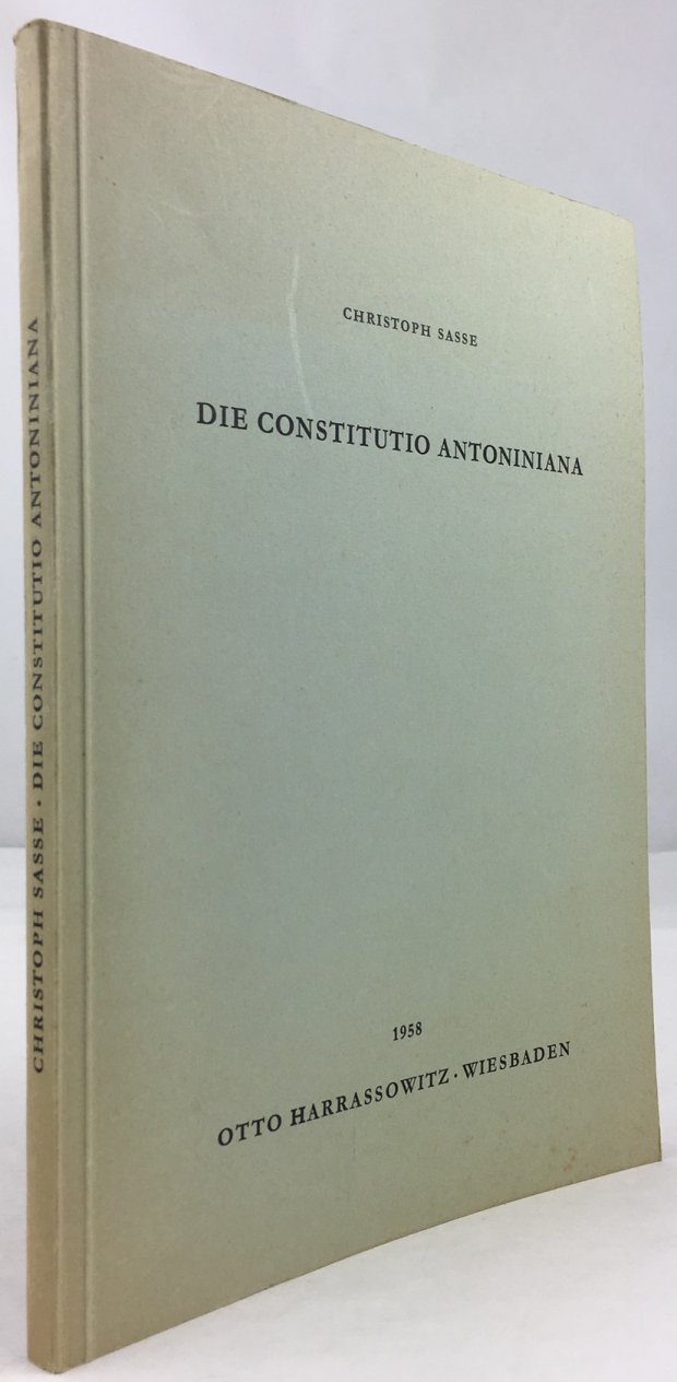 Abbildung von "De Constitutio Antoniniana. Eine Untersuchung &uuml;ber den Umfang der B&uuml;rgerrechtsverleihung auf Grund des Papyrus Giss..."
