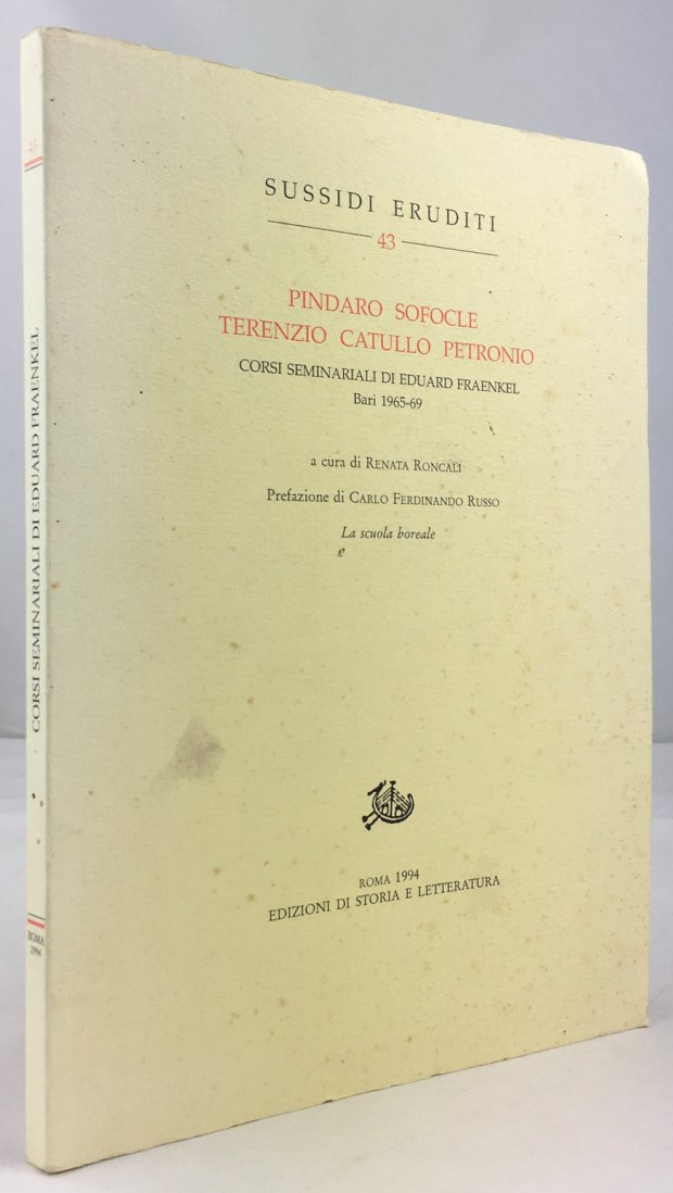 Abbildung von "Pindaro Sofocle Terenzio Catullo Petronio. Corsi Seminariali di Eduard Fraenkel,..."