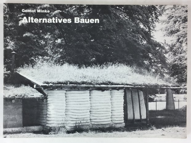 Abbildung von "Alternatives Bauen. Untersuchungen und Erfahrungen mit alternativen Baustoffen und Selbstbauweisen."