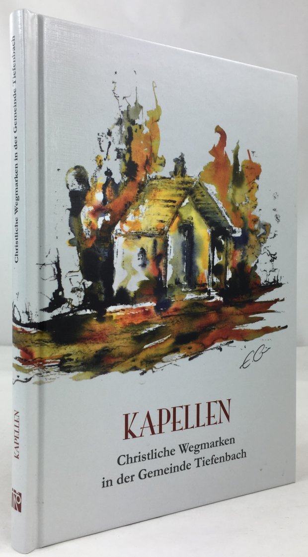 Abbildung von "Kapellen. Christliche Wegmarken in der Gemeinde Tiefenbach."