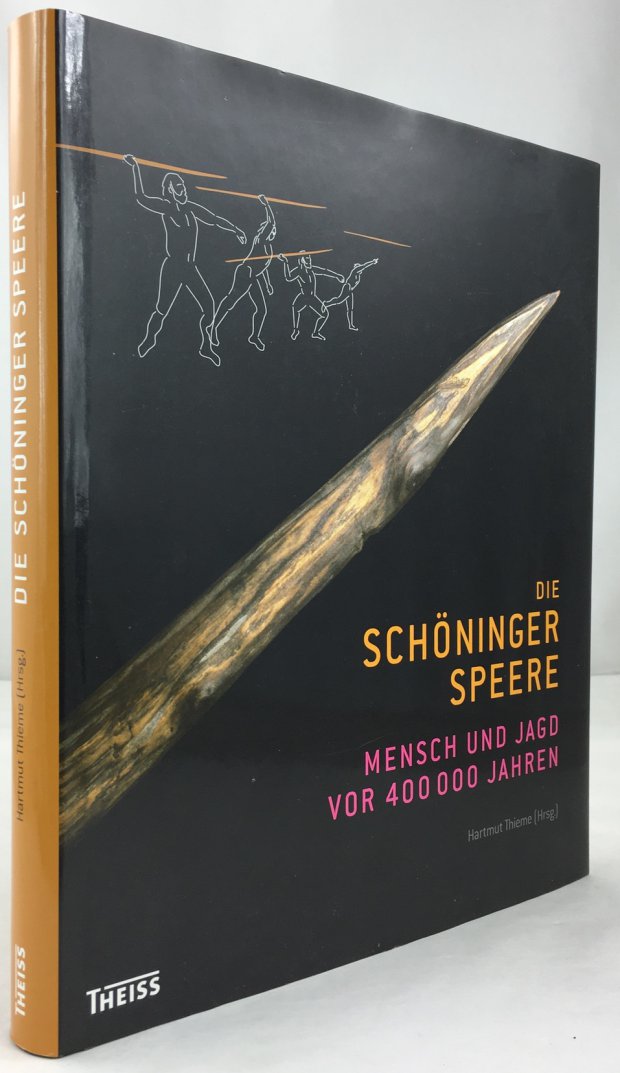 Abbildung von "Die Sch&ouml;ninger Speere. Mensch und Jagd vor 400 000 Jahren."